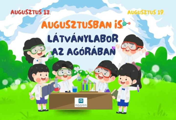 Augusztusban is Látványlabor az Agórában