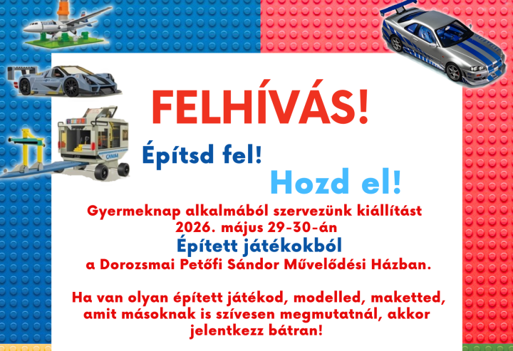 FELHÍVÁS! - Épített játékok kiállítása