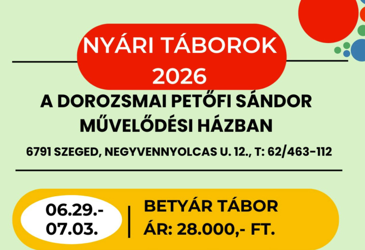 Nyári táborok 2026 A Dorozsmai Petőfi Sándor Művelődési Házban