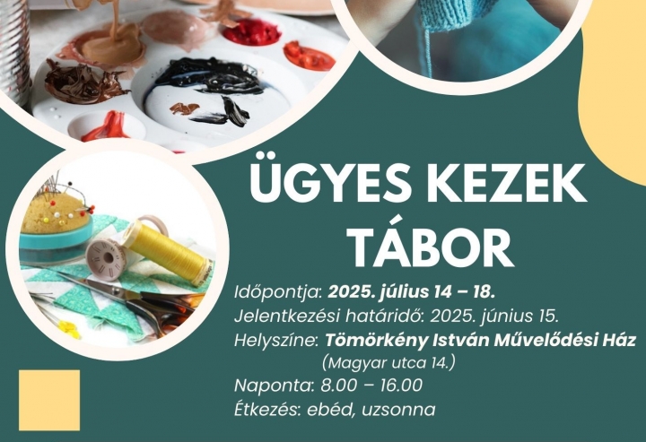 Ügyes kezek tábor Szőregen 2025.