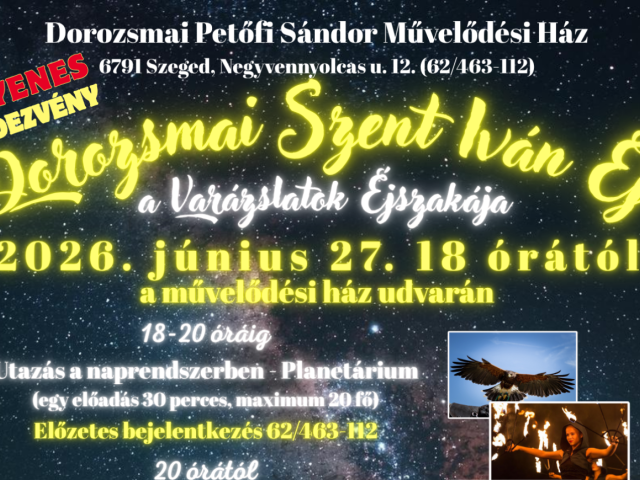II. Dorozsmai Szent Iván Éj - a Varázslatok Éjszakája