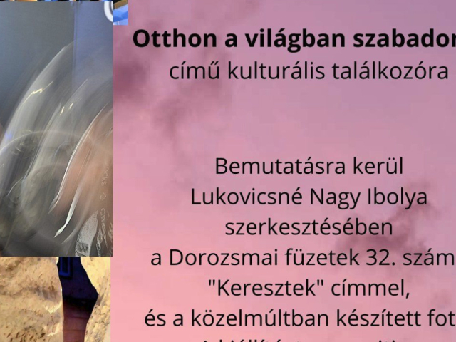 Otthon a világban szabadon - kultúrális találkozó és könyvbemutató
