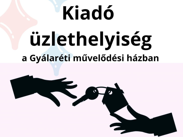 Kiadó üzlethelyiség Gyálaréten a művelődési házban