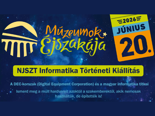 Múzeumok Éjszakája a Neumann Társaság Informatika Történeti Kiállításán