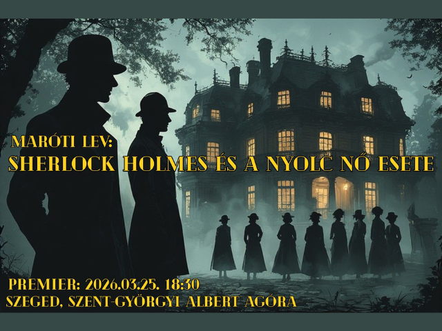 Sherlock Holmes és a Nyolc nő esete - színdarab