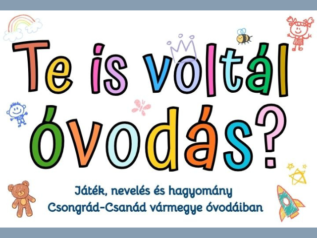 Te is voltál óvodás? - kiállítás